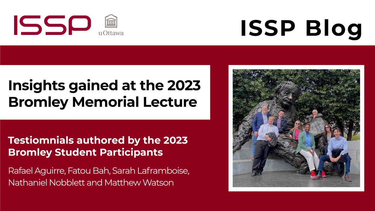 NEW BLOG!  

Discover the insights and experiences gained by graduate students at the 2023 Bromley Memorial Lecture, hosted by <a href="/ISSP_uOttawa/">ISSP uOttawa</a> and <a href="/IISTP_GW/">GWU IISTP</a>.

Read their testimonials on the ISSP blog - ow.ly/vf5t50NN403