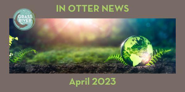 April 2023 - Celebrate our Earth as it awakens for spring - mailchi.mp/grassriver.org…