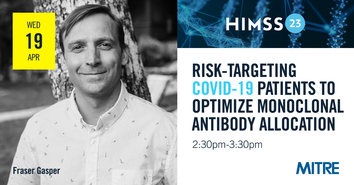 MITRE experts discuss optimizing patient outcomes from COVID-19 therapeutics by targeting patients most at risk for severe COVID-19 at <a href="/HIMSS/">HIMSS</a> Global Health Conference &amp; Exhibition. Catch it live today at 2:30 PM CT, S505, South Building #HIMSS23 bit.ly/3GTFrR6