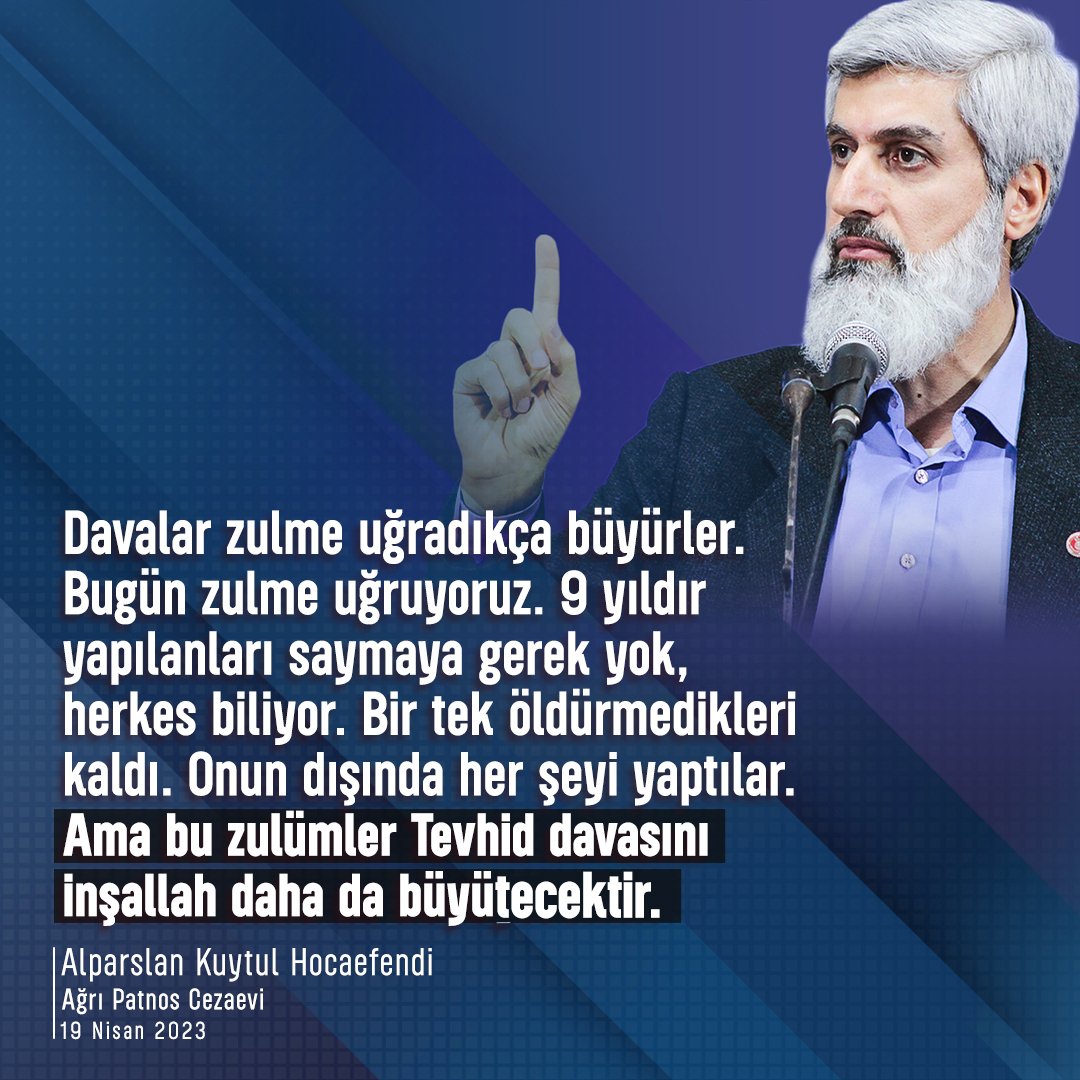 Davalar zulme uğradıkça büyürler. Bugün zulme uğruyoruz. 9 yıldır yapılanları saymaya gerek yok, herkes biliyor. Bir tek öldürmedikleri kaldı. Onun dışında her şeyi yaptılar. Ama bu zulümler Tevhid davasını inşallah daha da büyütecektir.

Cezaevinden SesKaydı
#Unutturmayacağız