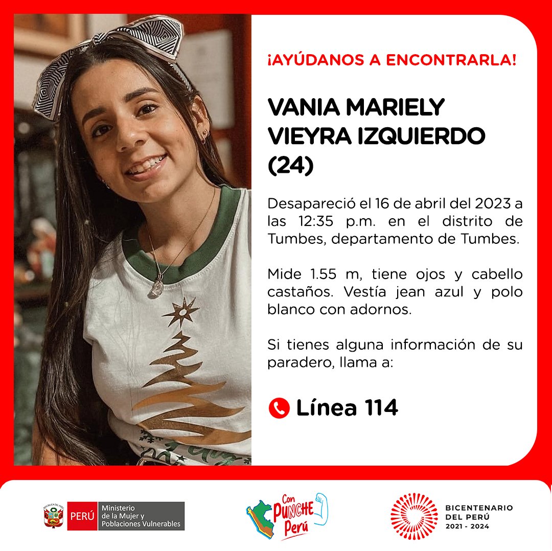 MimpPeru's tweet photo. 🚨 ¡Ayúdanos a encontrarla! Vania Mariely Vieyra Izquierdo (24) desapareció el 16 de abril en el distrito de Tumbes, departamento de Tumbes. Vestía pantalón jean azul y polo blanco con adornos. Si tienes alguna información de su ubicación, llama a la ☎️ #Línea114. https://t.co/10TYgCcN2X