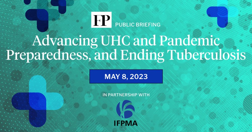 ForeignPolicy's tweet photo. Join us on May 8 for FP's Advancing UHC, Pandemic Preparedness &amp; Ending Tuberculosis event with @IFPMA for insightful discussions on the future of universal health coverage, ending tuberculosis and strategies to protect against future pandemics. Register: https://t.co/Bv9iO0CWyY https://t.co/hKuzw5jvB3