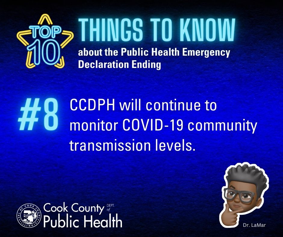 CookCoHealth's tweet photo. Top 10 Things to Know about the Public Health Emergency Declaration Ending. #8 CCDPH will continue to monitor COVID-19 community transmission levels.  @CookCtyHealth @IDPH @cookcountygov @chicovidcollab 
#ccdph #BoostUpCookCounty https://t.co/QYrqLnie7x
