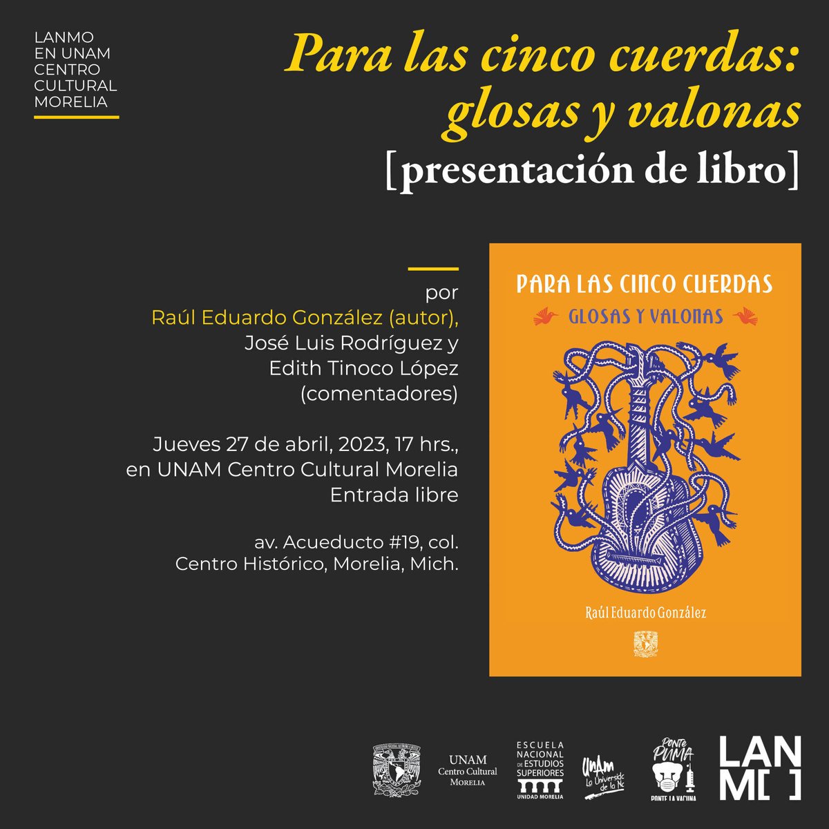 UNAMCultMorelia's tweet photo. Te esperamos en la presentación del libro “Para las cinco cuerdas: glosas y valonas”, de Raúl Eduardo González.
Ven a disfrutar de este encuentro de literatura y música del LANMO - Laboratorio Nacional de Materiales Orales en la UNAM Centro Cultural Morelia https://t.co/mlfLa7r72Z