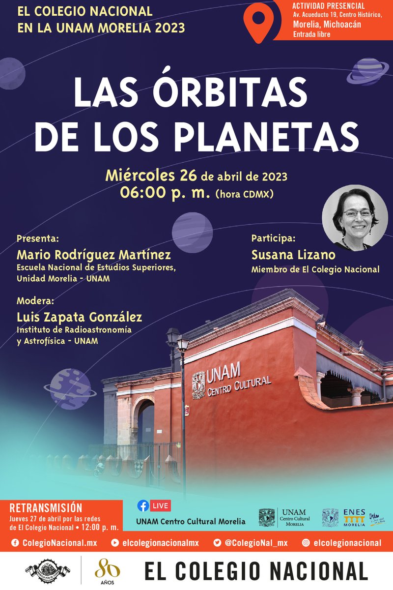 UNAMCultMorelia's tweet photo. ¡El Colegio Nacional (México) vuelve a la UNAM Centro Cultural Morelia! No te pierdas la conferencia “𝗟𝗮𝘀 ó𝗿𝗯𝗶𝘁𝗮𝘀 𝗱𝗲 𝗹𝗼𝘀 𝗽𝗹𝗮𝗻𝗲𝘁𝗮𝘀” de la Dra. Susana Lizano, integrante de El Colegio Nacional .
 Nos vemos el próximo 26 de abril, a las 18 h https://t.co/v114HfkShW