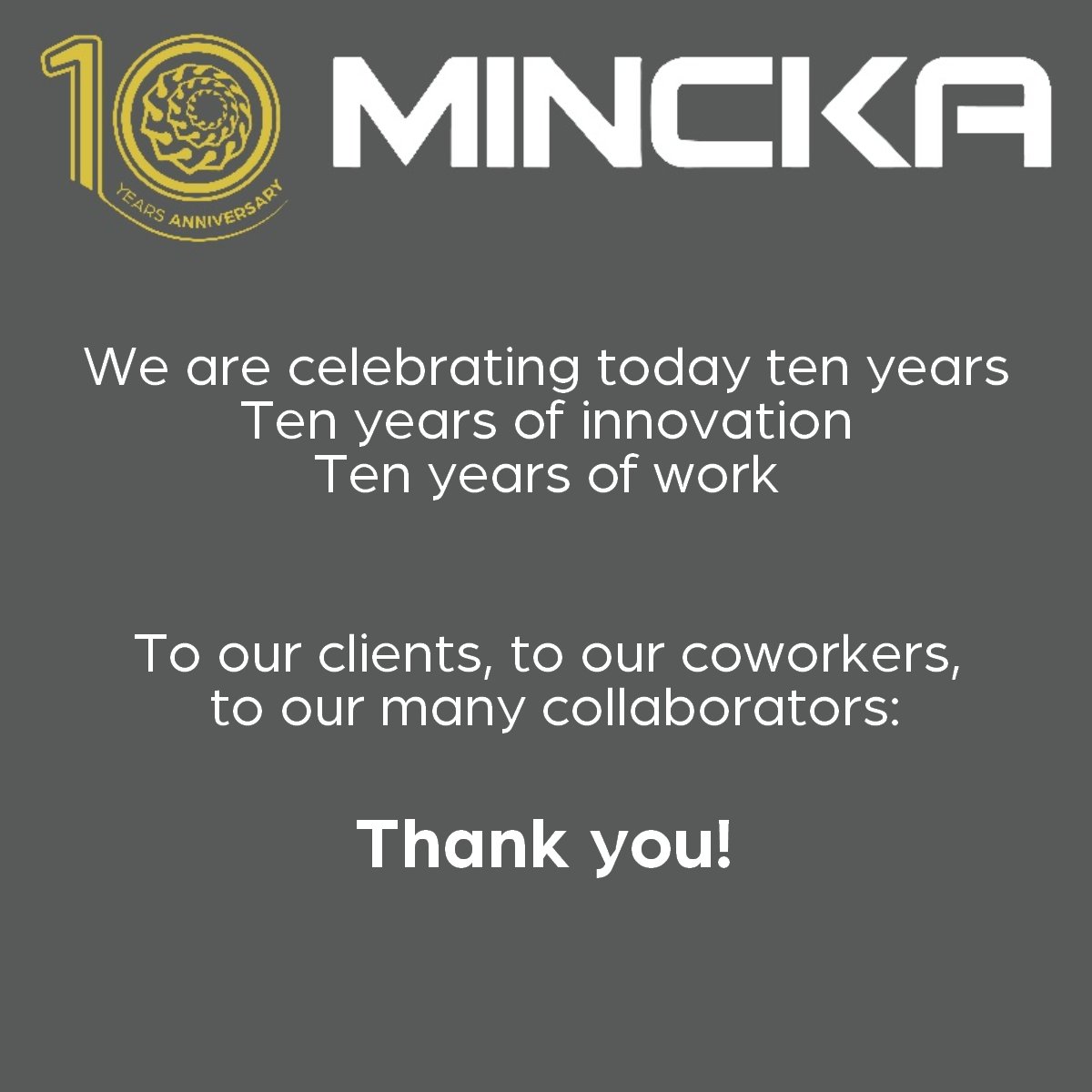 MinckaEngineer's tweet photo. Today is a special day for us! Today we celebrate 10 years of business. We are very grateful! To many more years to come! 
#Mincka #Mining #Anniversary https://t.co/04Qh52DCor