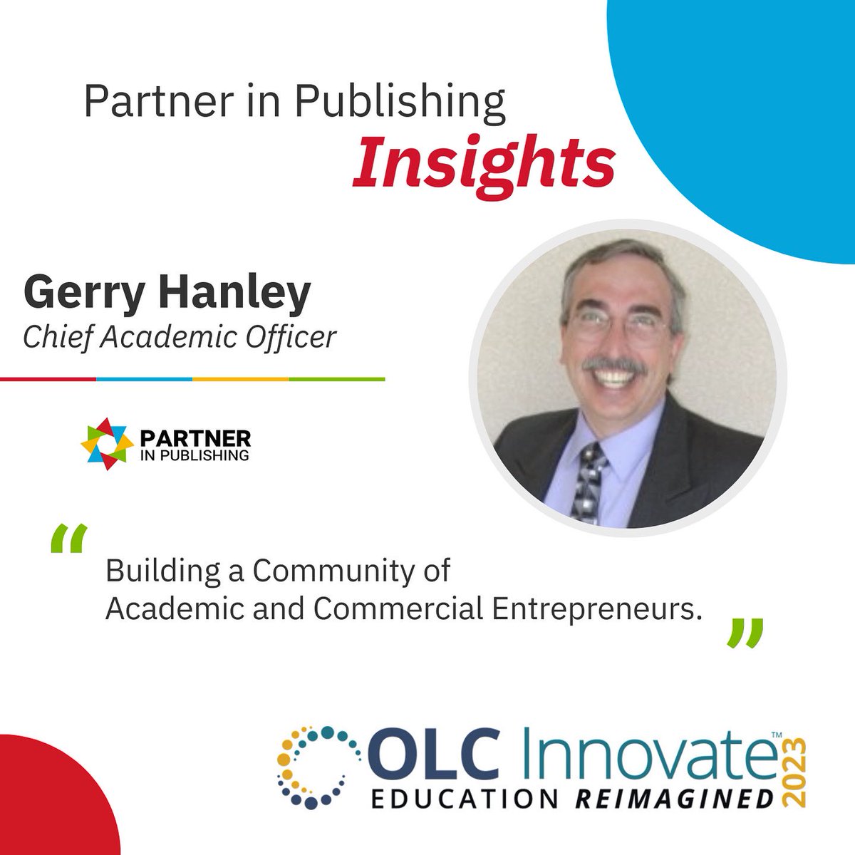 Come talk to our Chief Academic Officer Gerry Hanley and former Assistant Vice Chancellor of Academic Technologies. He’s presenting on Building a Community of Academic and Commercial Entrepreneurs.

@OLCToday #OLCInnovate #Innovate2023