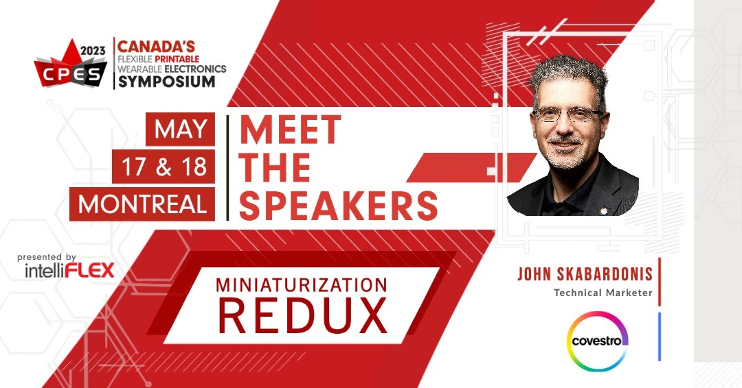 Join us for a deep-dive into Real Devices with John Skabardonis of @Covestro at #CPES2023 Get your tickets now!
Register today: lnkd.in/ex2NCzZj

May 17-18th (Montréal) École de technologie supérieure

#PrintedElectronics #FlexibleElectronics #Wearables #HybridElectronics