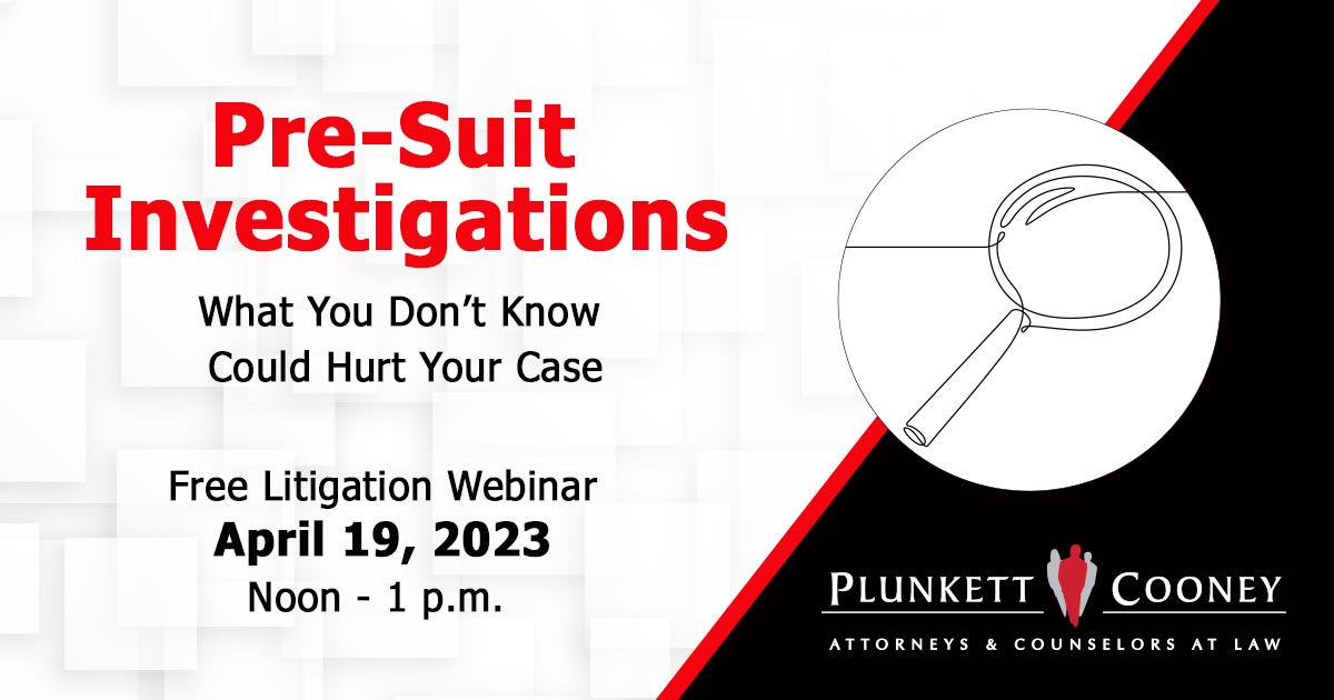 PlunkettCooney's tweet photo. If you missed today's #PreSuit #Investigations webinar, click this link to watch it at your convenience. It's free! https://t.co/PGxXyIdjHa https://t.co/Otbqu9kOmL