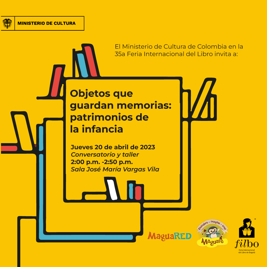 En el marco de la <a href="/FILBogota/">FeriadelLibroBogotá</a>, el equipo de #PrimeraInfancia, de la <a href="/dirpoblaciones/">Dir. Poblaciones</a> del <a href="/mincultura/">MinCultura Colombia</a>, invita a la comunidad de <a href="/MaguaRED/">MaguaRED y Maguaré</a> a participar en el taller “Objetos que guardan memorias: patrimonio de la infancia”. 
Jueves 20 de enero 
2:00 pm 
Sala José María Vargas Vila.