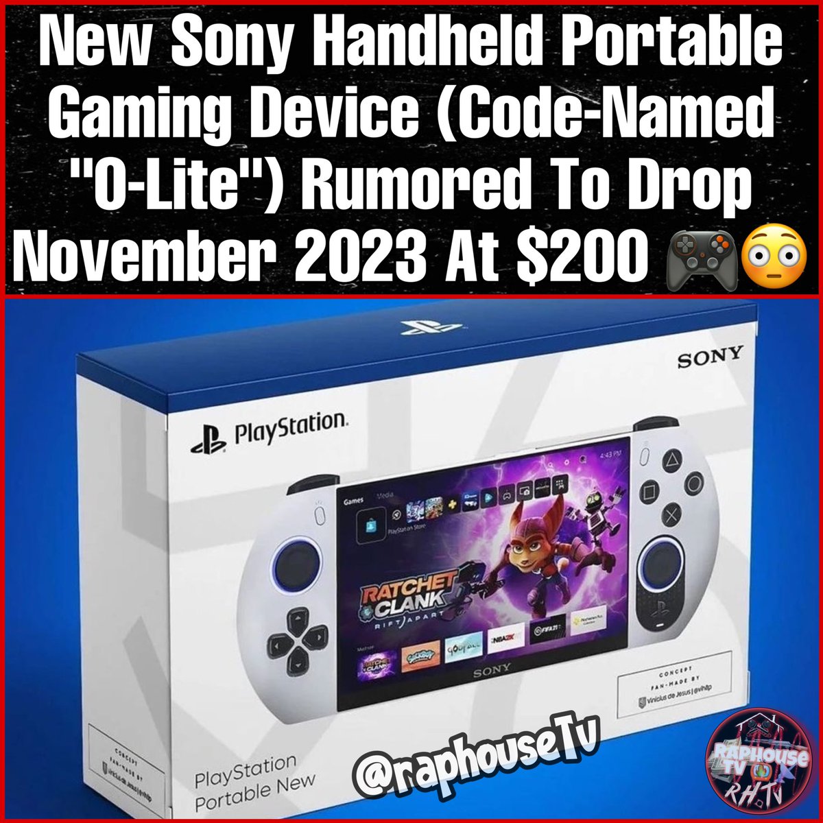 raphousetv2's tweet photo. New Sony Handheld Portable Gaming Device (Code-Named "O-Lite") Rumored To Drop November 2023 At $200 🎮😳

Need or Keep it?? 🧐 Will it be Worth the wait/bucks??💸 https://t.co/Oqi1B8surY