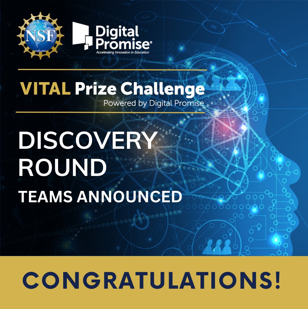 DigitalPromise's tweet photo. We are excited to welcome 100 teams to the Discovery Round of the VITAL Prize Challenge! With 300+ applications, the caliber of competition was high, and we extend our congratulations to the teams for their innovative solutions. Read more from @NSF: https://t.co/qyoWYI7Z6k https://t.co/hSXiAD4P7H