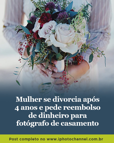 🚨 Mulher se divorcia após 4 anos e pede reembolso do dinheiro para fotógrafo de casamento. Leia o post completo: iphotochannel.com.br/reembolso-foto…