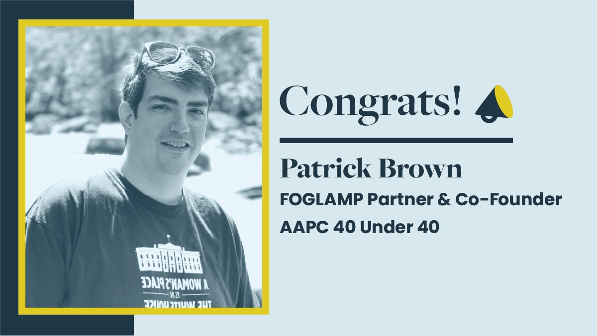 FOGLAMPdigital's tweet photo. Congrats to Partner &amp; Co-Founder Patrick Brown @pbrown83 who was named to @TheAAPC's 40 Under 40 list! #2023Pollies https://t.co/W0uzxJpzdt
