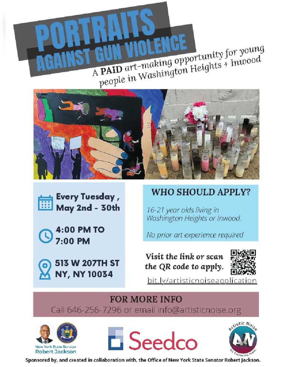 SenatorRJackson's tweet photo. Exciting art-making opportunity for Washington Heights &amp; Inwood youth ages 16-21 in collaboration with Artistic Noise &amp; @Seedco_org! Tuesdays, May 2-30, 4-7 pm. Portraiture &amp; prose to explore gun violence &amp; solutions. Limited spots; check out the flyer attached &amp; spread the word! https://t.co/XpJ8WF9iJr