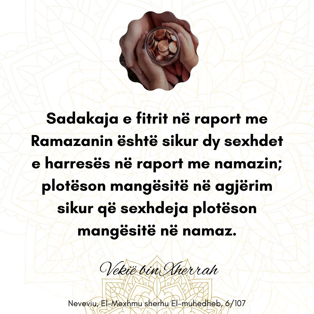 SedatIslami1981's tweet photo. #Sadakajaefitrit në raport me #Ramazanin është sikur dy sexhdet e harresës në raport me namazin; plotëson mangësitë në #agjërim sikur që #sexhdeja plotëson mangësitë në #namaz.
Vekië bin Xherrah
Neveviu, El-Mexhmu sherhu El-muhedheb, 6/107 https://t.co/6l9kALs4sA