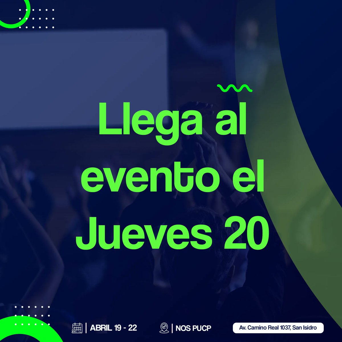 ¿Qué estás esperando para conectar con los lideres del futuro? 

Ven al evento tecnologico más importante de Perú, en los siguientes días:
19 👉  Coctel para participantes VIP. 
20 - 21 👉  Evento NOS PUCP y virtual en nuesta plataforma.
22  👉 Clausura para participantes VIP.