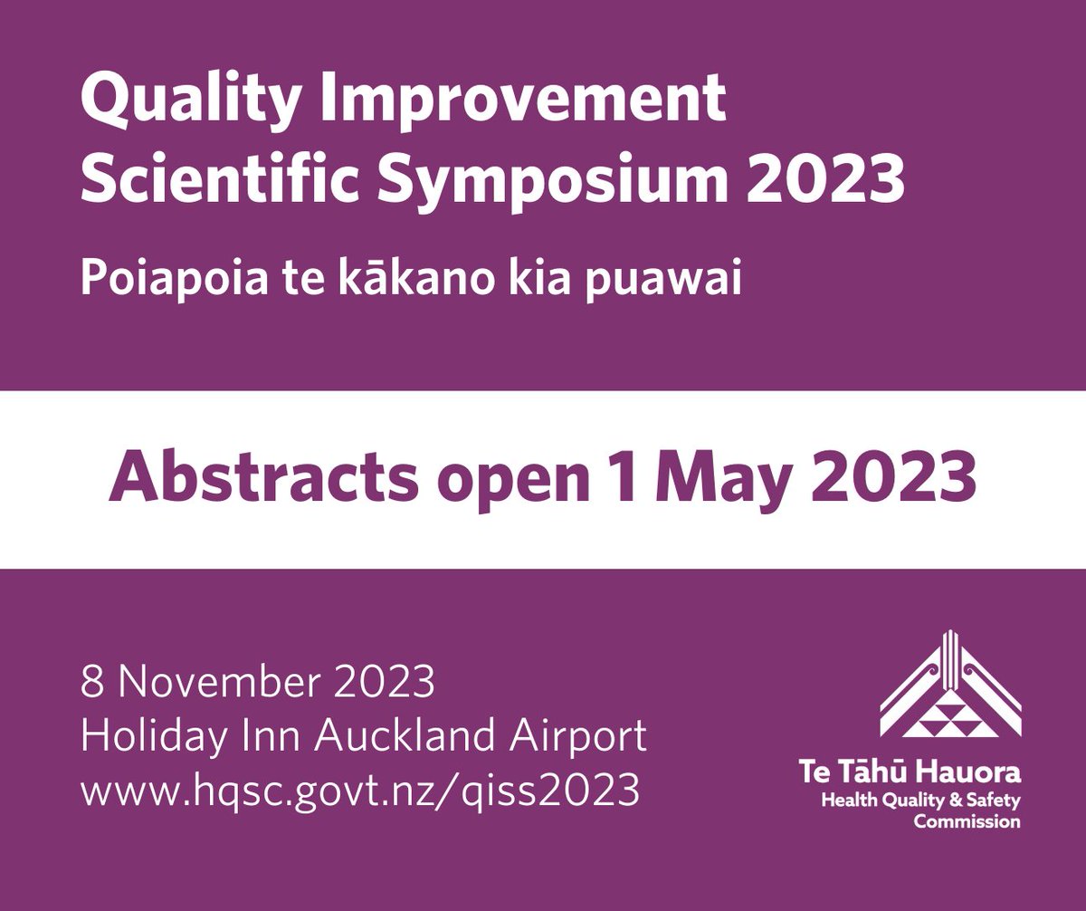 HQSCNZ's tweet image. Abstract submissions for our upcoming Quality Improvement Scientific Symposium open on 1 May. Keep an eye out on all our social media platforms for links to the submission guidelines and important dates. #QISS2023 #HQSCNZ #qualityhealth