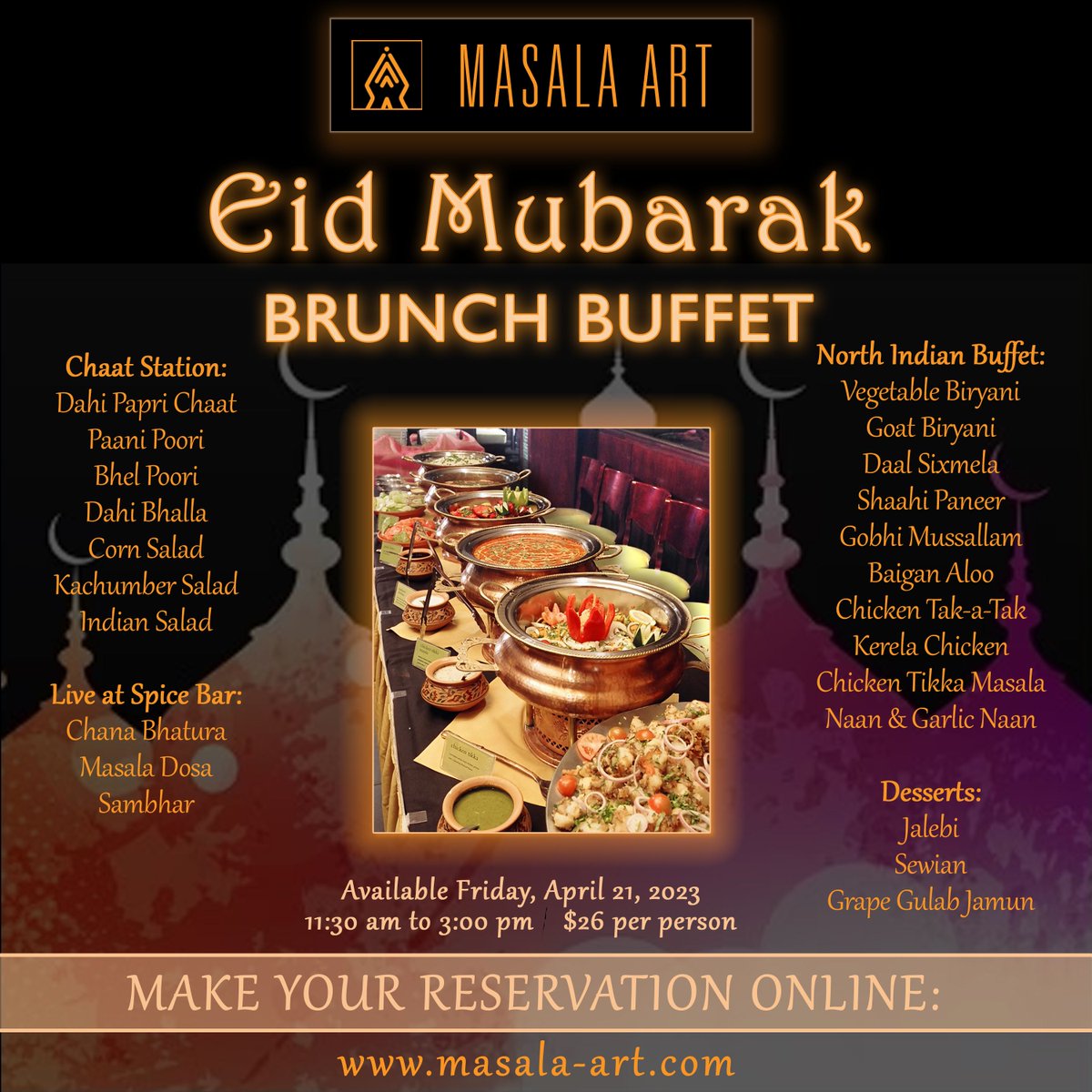 Celebrate Eid Mubarak with friends and family at Masala Art's Brunch Buffet! 🍽️🥘

📅 Date: Friday April 21, 2023
⏰ Time: 11:30am-3pm

Reserve your spot now and let's share the joy of Eid together! 📞 call (781) 449-4050 or visit masala-art.com