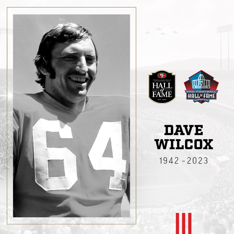49ers's tweet photo. The 49ers mourn the passing of Hall of Famer Dave Wilcox. 

Our entire organization sends its deepest condolences to the Wilcox family.
