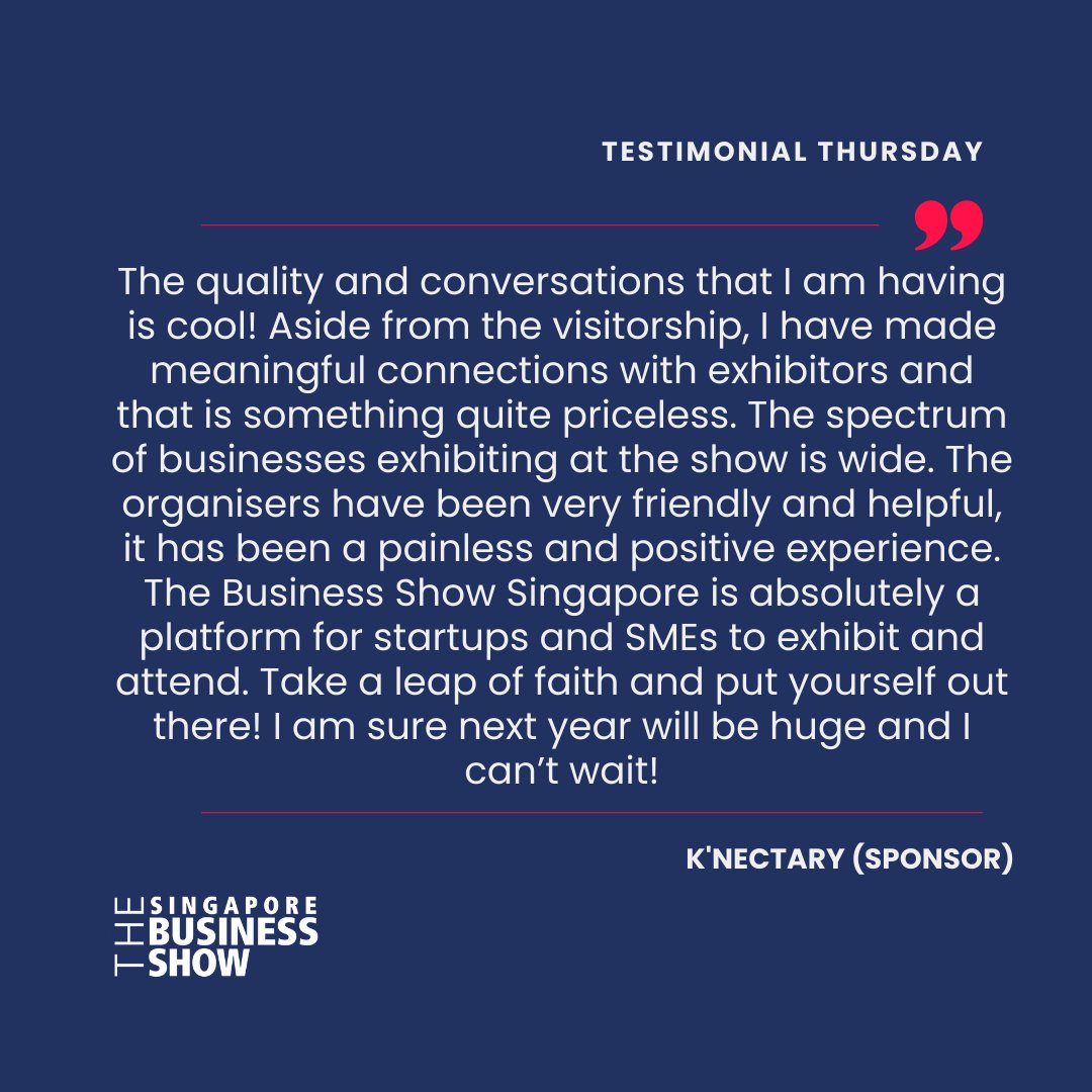Check out what our Sponsor for last year's show, K'nectary had to say about The Singapore Business Show!

Get in touch with us for more partnerships, exhibitions, and sponsorship opportunity.
#TheBusinessShowSG #TBSSG #TBSS23 #Startup #Entrepreneur #SingaporeExpo #opportunities