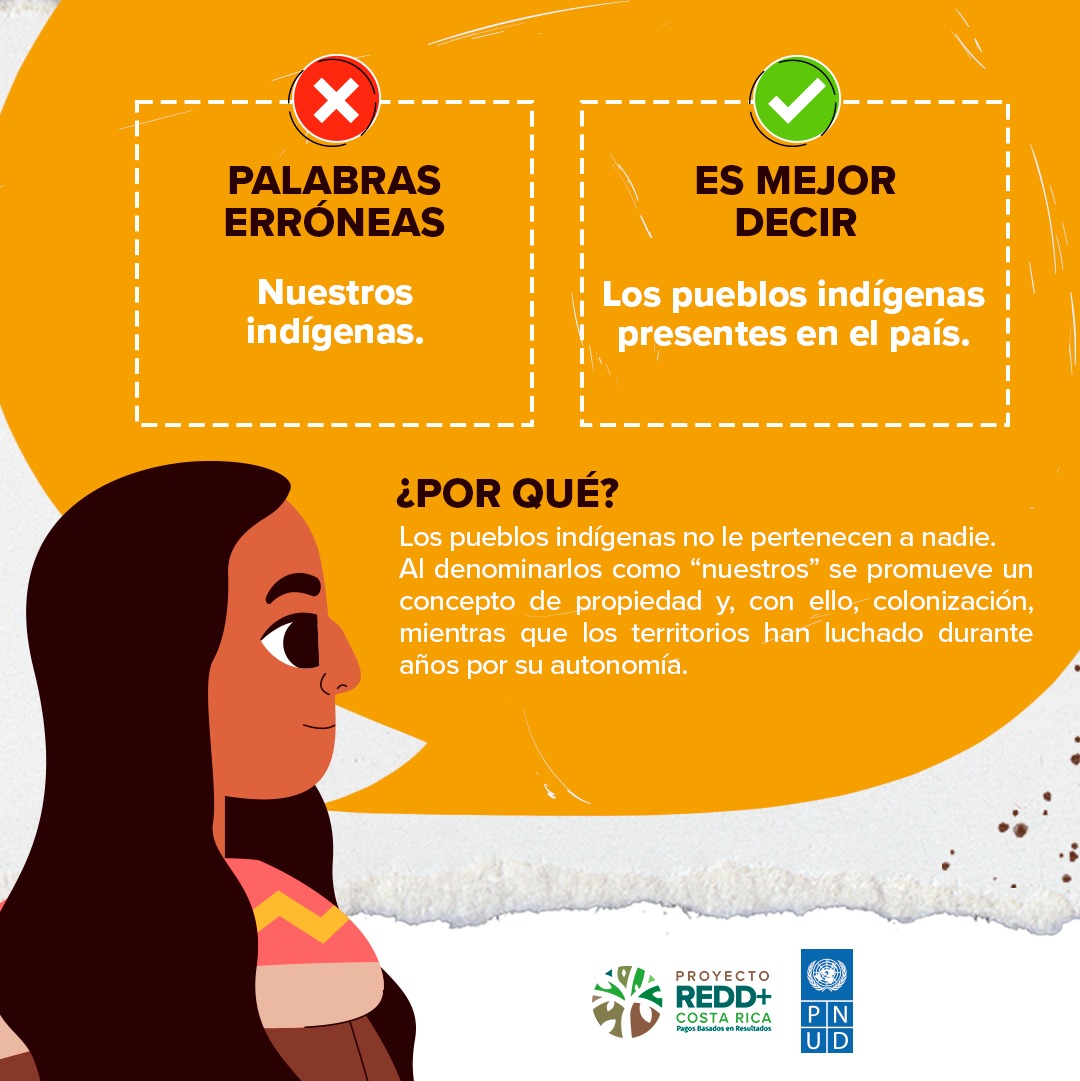 PNUD_CR's tweet photo. En el Día de la Persona Indígena Costarricense, compartimos la forma correcta de referirnos a los pueblos indígenas y sus integrantes.
#DíaDeLaPersonaIndígenaCostarricense
#ProyectoREDD+PBR
#NoDejarANadieAtrás
#PNUDCR https://t.co/SZrjFqJfZj