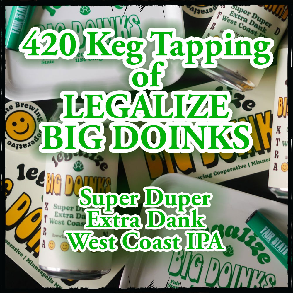 kumascorner's tweet image. We got our hands on a keg of @FairStateCoop Cooperative's LEGALIZE BIG DOINKS Super Duper Extra Dank West Coast IPA and we're tapping that baby on 420!

Come party!