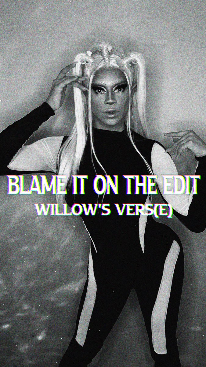 Willow_thequeen's tweet image. If I had a verse on the drag race cast version of #BlameItOnTheEdit 👽🖖🏽