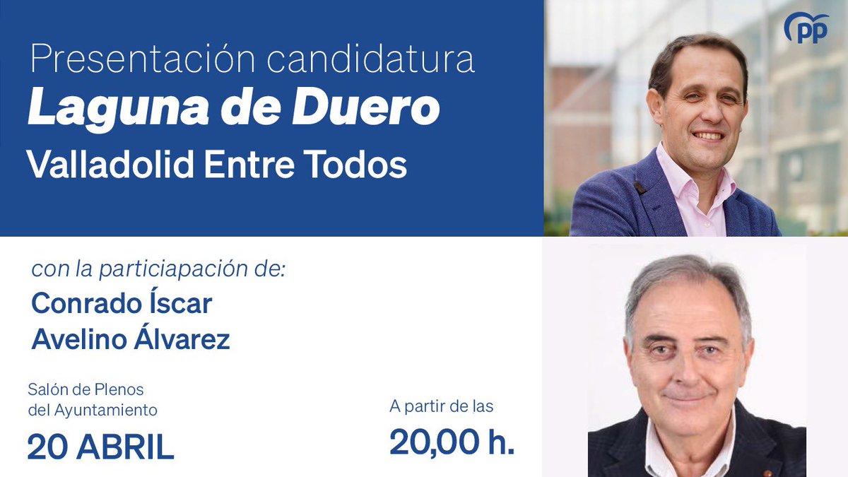 🔵 Acto de presentación de la candidatura de <a href="/PPLagunaDeDuero/">PP Laguna de Duero</a> con <a href="/Conrado_Iscar/">Conrado Íscar</a> y <a href="/_AvelinoAlvarez/">Avelino Álvarez Pérez</a> 

🗓️  20 de abril. 

⏰  A partir de las 20,00 horas. 

📍 Salón de plenos del Ayuntamiento de Laguna de Duero 

#LagunaEntreTodos