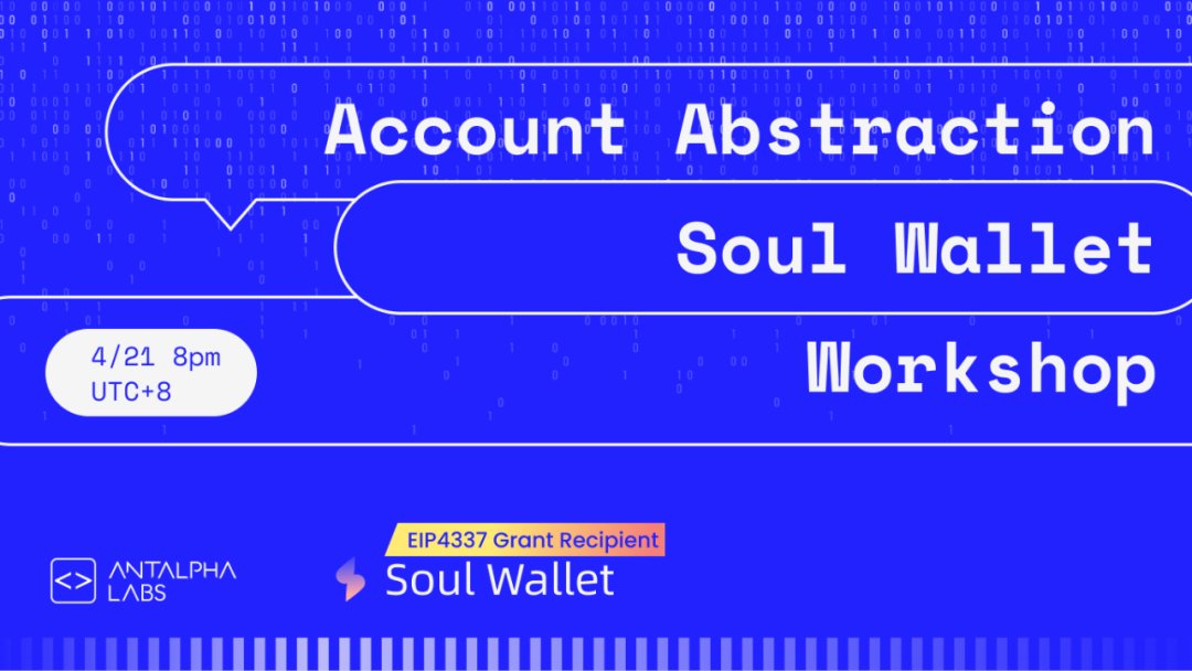 SteveIsEmployed's tweet photo. Hosting an amazing account abstraction sharing event with @soulwallet_eth on behalf of @Antalpha_Labs. 8am ET and 8pm UTC+8 on April 21st.

Register here: https://t.co/zPw9ZrtNSL https://t.co/di4w2NAJ3u