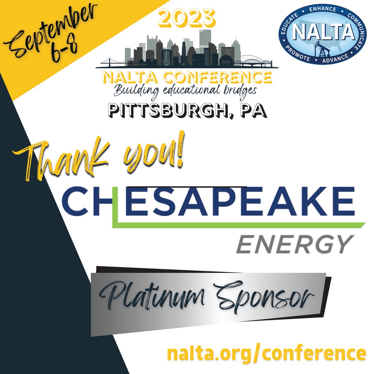 NALTA would like to thank Chesapeake Energy for their continued support of our organization and sponsor of our 2023 NALTA Conference. #PITNALTA23

See you in Pittsburgh!