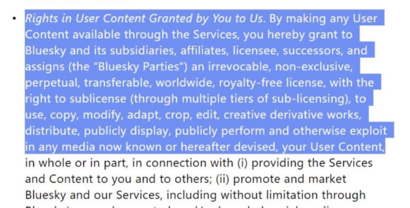 Did anyone read the terms of service for BlueSky? I’d think twice before posting art there (atleast until they change this policy)