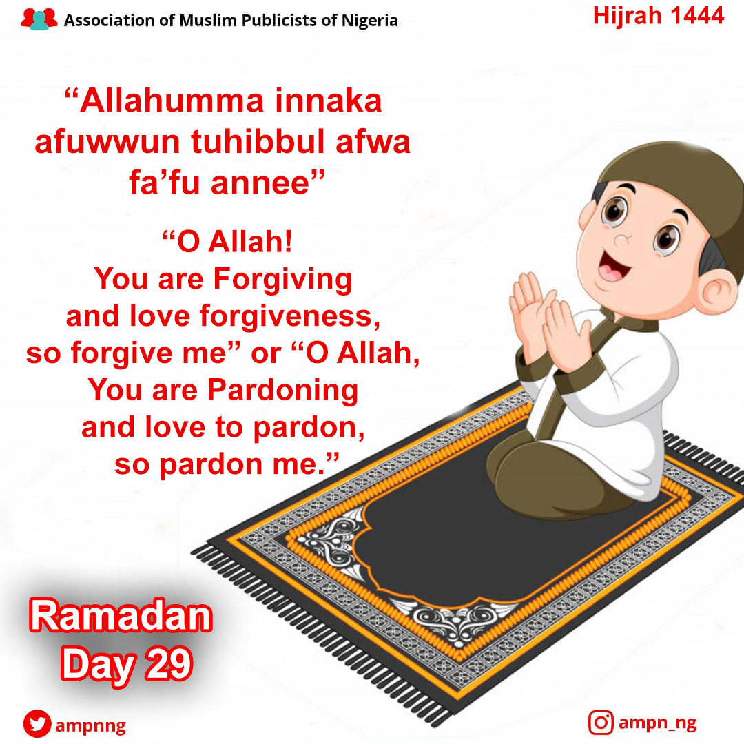OluwaKamal's tweet photo. "O Allah! You are Forgiving and love forgiveness, So forgive me" or "O Allah, You are Pardoning and love to pardon, so pardon me."
#RamadanDay29
#AMPN #MuslimUmmah #RamadanNugget #MuslimsConnect
#RamadanMubarak https://t.co/7LT69J40Tq