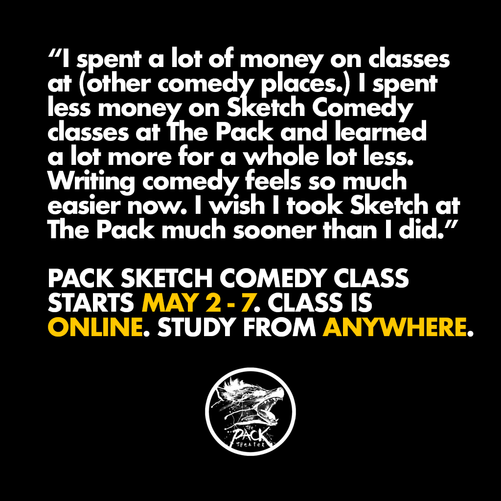 PackTheater's tweet photo. What if one of the best sketch comedy classes in the world was also one of the most affordable? Pretty wild, pretty neat. Study w/a pro comedy writer who's taught 1000s on 5 different continents. Class starts soon, spots are filling up, sign up today at: https://t.co/jZRBqtQBIr https://t.co/7P6zSmZCuc