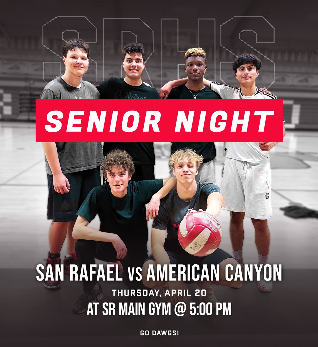 ❗️Senior 🏐 Night❗️

Our boys 🏐 volleyball team will host American Canyon for their Senior Night! 

⏰ 5:00pm
📆 Thursday, April 20th
📍 San Rafael Main Gym

Thank you Tate, Aadesh, O’Marion, Antoni, Jeremi and Rafa

Pack the 🐾 Dawg Pound! 🐾 

<a href="/marinij_sports/">Marin IJ Sports</a> <a href="/westcoastpreps_/">West Coast Preps</a>