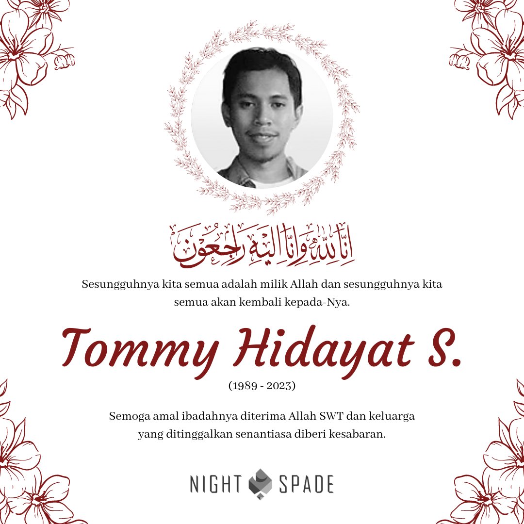 thenightspade's tweet photo. Innalillahi wa inna ilaihi raji'un...
Telah berpulang ke rahmatullah sahabat kami Tommy Hidayat S. pada 20 April 2023.

Segenap kru Nightspade mengucapkan bela sungkawa yang sedalam-dalamnya. Semoga amalnya diterima Allah SWT, dan keluarga yang ditinggalkan diberi kesabaran. https://t.co/L0PAAj1sLv