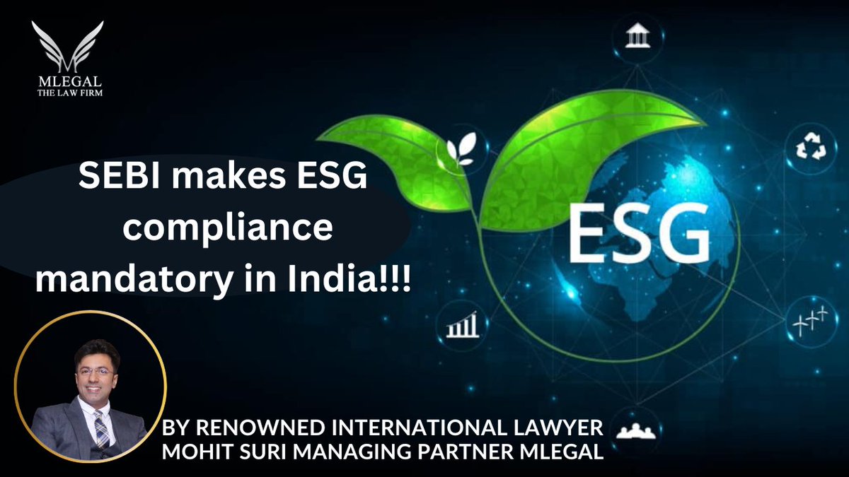 MLEGAL7's tweet photo. SEBI makes ESG compliance mandatory in India!!!

By Renowned International Lawyer MOHIT SURI Managing Partner MLegal 

#sustainability #compliance #climatechange #mlegal #mohitsuri #esg https://t.co/vEPH9MFDC7