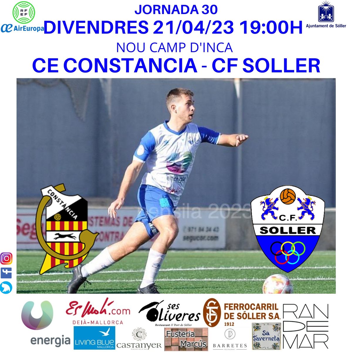 CF Sóller (@cf_soller) on Twitter photo ❗DEMÀ JUGAM❗
🏆 Tercera RFEF <a href="/AirEuropa/">Air Europa</a>
🗒️ Jornada 30
🗓 Divendres 21 d'Abril
🕘 19:00h
🆚 <a href="/CEConstancia/">CE Constància</a>
🏟 Nou Camp d'Inca
⚪🔵
UN POBLE, UN EQUIP ❗DEMÀ JUGAM❗
🏆 Tercera RFEF <a href="/AirEuropa/">Air Europa</a>
🗒️ Jornada 30
🗓 Divendres 21 d'Abril
🕘 19:00h
🆚 <a href="/CEConstancia/">CE Constància</a>
🏟 Nou Camp d'Inca
⚪🔵
UN POBLE, UN EQUIP