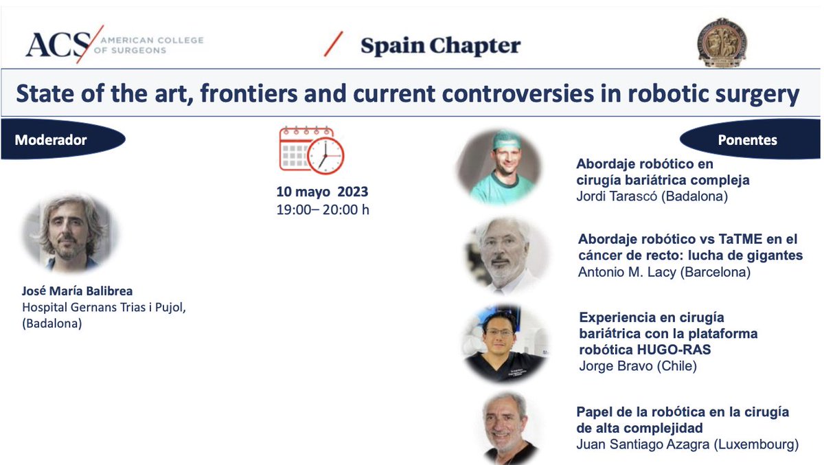 Jose M. Balibrea MD, PhD, FACS (@balibreajose) on Twitter photo We look forward to seeing you next May 🗓️10 for the webinar of the Spanish Chapter of the <a href="/AmCollSurgeons/">American College of Surgeons</a> on "current status, frontiers and controversies of robotic surgery".
We will count with 4 real GIANTS of the world surgery:
<a href="/AntoniodeLacy/">Antonio de Lacy</a> <a href="/santiazagra/">Juan Santiago Azagra</a> <a href="/jorgebravolo/">Jorge Bravo L.</a> & We look forward to seeing you next May 🗓️10 for the webinar of the Spanish Chapter of the <a href="/AmCollSurgeons/">American College of Surgeons</a> on "current status, frontiers and controversies of robotic surgery".
We will count with 4 real GIANTS of the world surgery:
<a href="/AntoniodeLacy/">Antonio de Lacy</a> <a href="/santiazagra/">Juan Santiago Azagra</a> <a href="/jorgebravolo/">Jorge Bravo L.</a> &