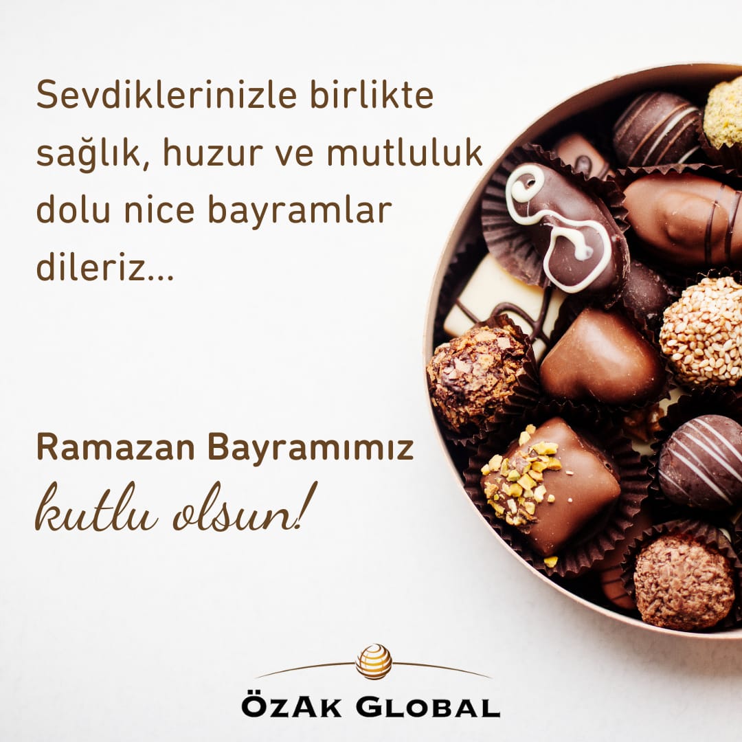 Sevdiklerinizle birlikte sağlık, huzur ve mutluluk dolu nice bayramlar dileriz... 🍬
#ÖzakGlobal #RamazanBayramı
