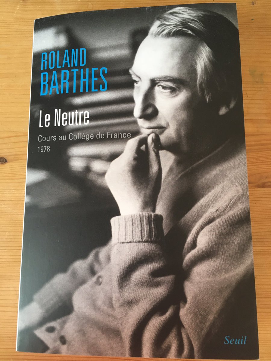 barthes_org's tweet photo. Une nouvelle édition du cours sur « Le Neutre » paraîtra demain en librairie. Elle comprend la transcription intégrale des enregistrements du cours de Barthes au @cdf1530. L’avant-propos d’@ericmarty55 esquisse une généalogie de la notion à l’échelle de la modernité théorique. https://t.co/LojstOLa43