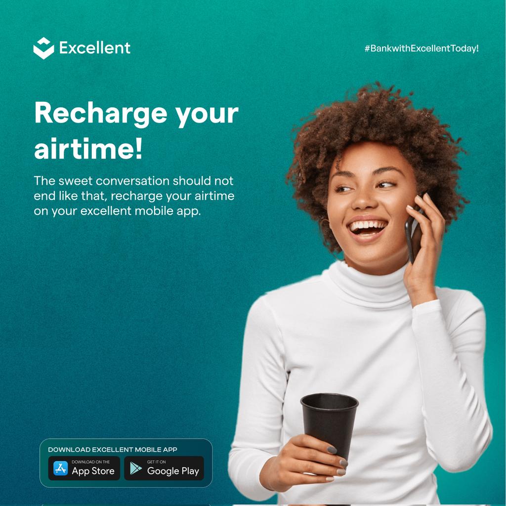 Recharge your airtime on Excellent mobile app.
#excellentbank #digitalbanking #bankwithexcellent