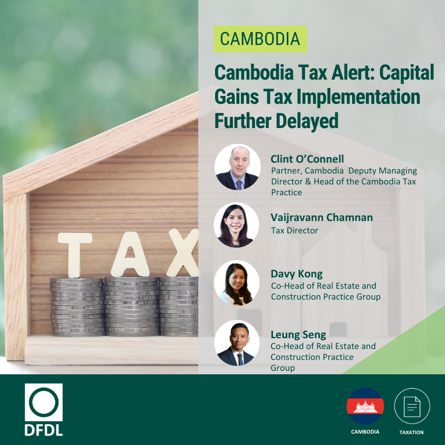 DFDLLegalandTax's tweet photo. Cambodia Tax Alert I Capital Gains Tax Implementation Further Delayed: https://t.co/F1DTM8ZFLO
#DFDL #EFPC #Cambodia #RealEstate #Update https://t.co/ul2cDarM1M