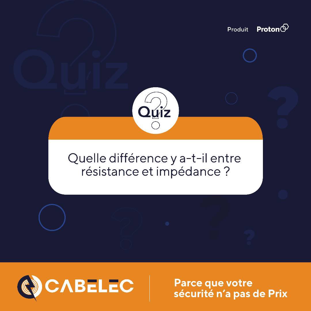 ProtonDRC's tweet photo. Un petit quiz pour tester vos connaissances.
Quelle différence y’a-t-il entre résistance et impédance?
CABELE, "100% Congolais - 100% Qualité".
Écrivez-nous : marketing@proton.cd #Cabelec, produit de Proton SA https://t.co/Dq7NKrupMk