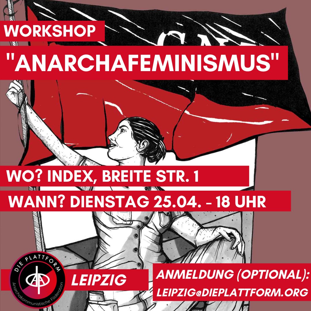 ANARCHAFEMINISMUS WORKSHOP im Rahmen der @a_tage_leipzig!

Die  anarchistische Bewegung ist trotz ihres feministischen Anspruches sehr  männlich geprägt – feministische Perspektiven werden oftmals hinten  angestellt

Das wollen wir ändern! (1/3)

#Leipzig #Anarchismus #Feminismus