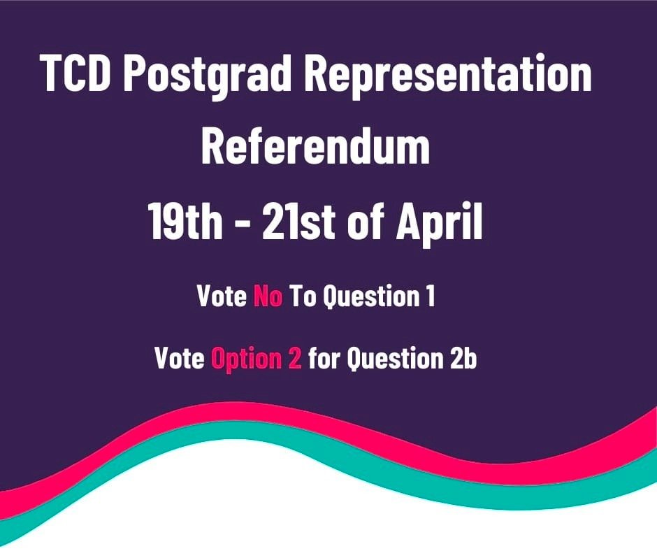 Postgraduate researcher at @tcddublin? Today you have the chance to vote to unionise PGRs, a first for Irish universities. For question 1, vote NO For question 2, vote OPTION 2 Voting link is in your TCD inbox - search for 'It's time to vote in the Postgraduate Plebiscite'