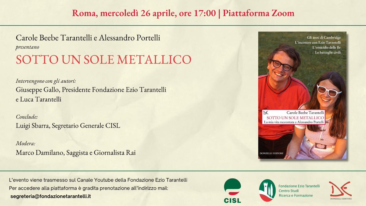 Fond_Tarantelli's tweet photo. Mercoledì 26 aprile, ore 17, la presentazione online del libro“Sotto un sole metallico”di Carole Bee­be #Tarantelli e Alessandro Portelli, organizzata da @Fond_Tarantelli con la Segreteria Generale @CislNazionale e l'Editore Donzelli.
Info e iscrizioni:➡️https://t.co/t6pPNQj6Ra https://t.co/8Ugn93r9h2