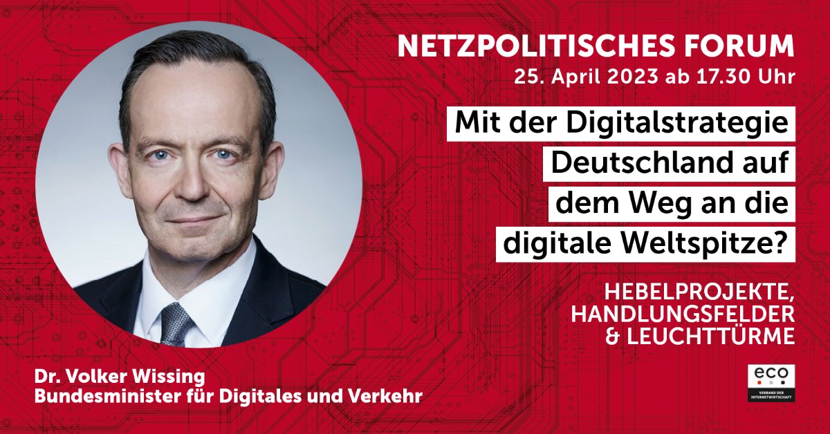 Wir freuen uns auf den Impuls von <a href="/Wissing/">Volker Wissing</a> bei unserem Netzpolitischen Forum 2023 in #Berlin. Nicht vor Ort? Die Veranstaltung wird am 25. April ab 17.30 Uhr via Livestream übertragen: eco.de/event/netzpoli… 

<a href="/fdp/">FDP</a> @bmdv #Digitalstrategie #Digitalisierung