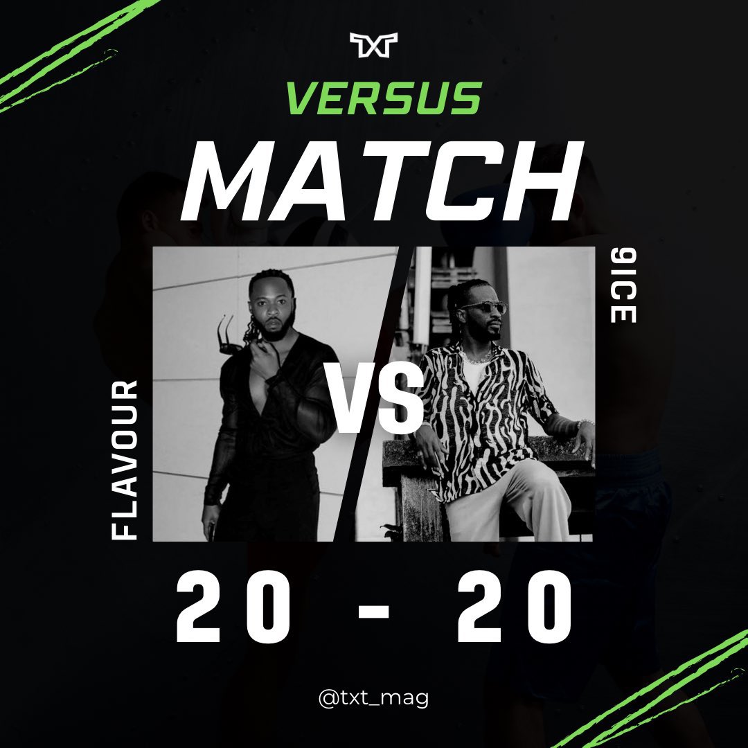 TXT on Twitter "Let’s Settle this 🚨🚨 Flavour vs 9ice 20 vs 20 🤯 +(5