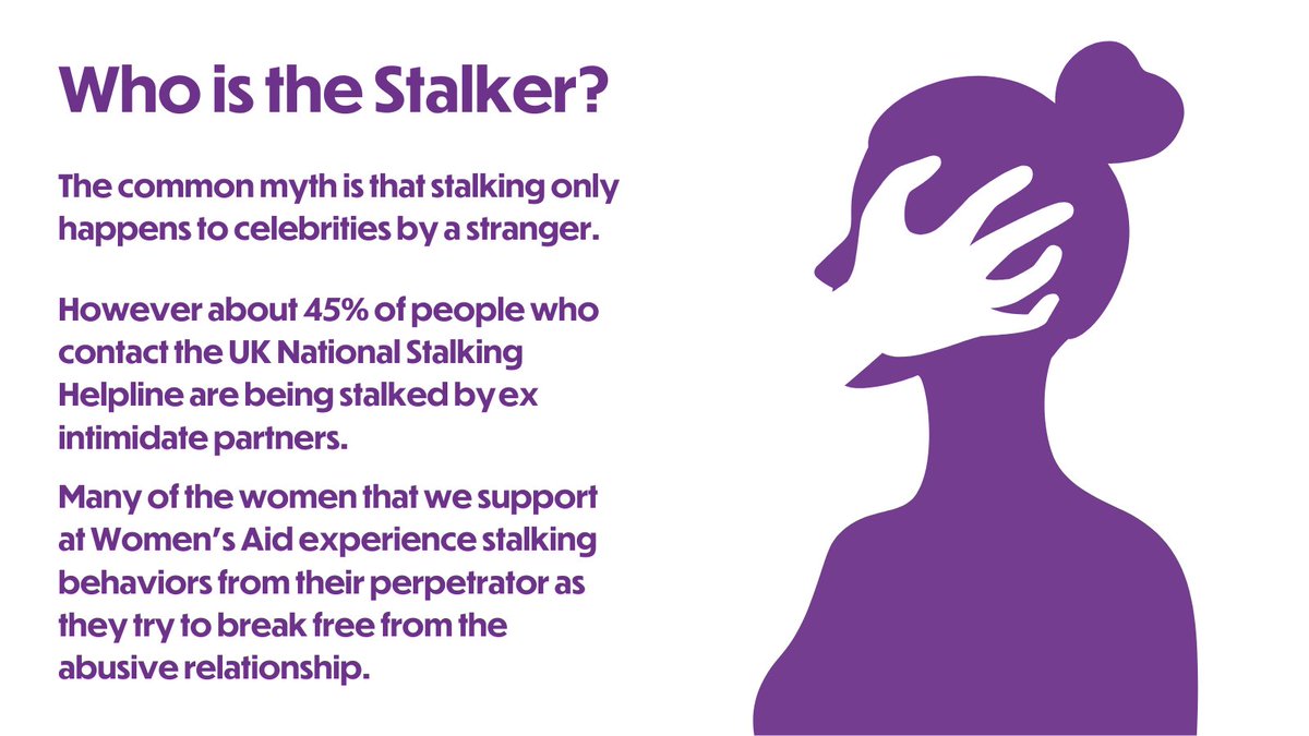 The myths you probably see in films or tv shows is that stalkers are total strangers, but the statistics show us that this is very much the minority in the vast majority of stalking cases.
For information on support available visit: womensaidni.org